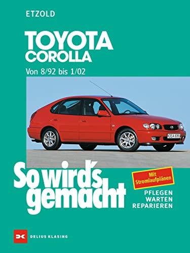 Toyota Corolla 8/92 bis 1/02: So wird's gemacht - Band 122